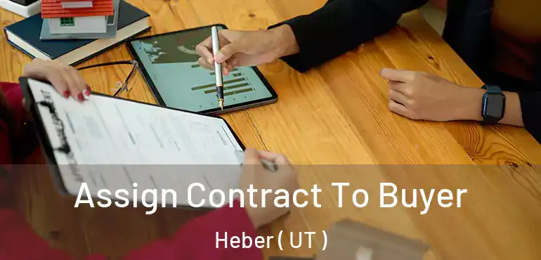  Assign Contract To Buyer Heber ( UT )