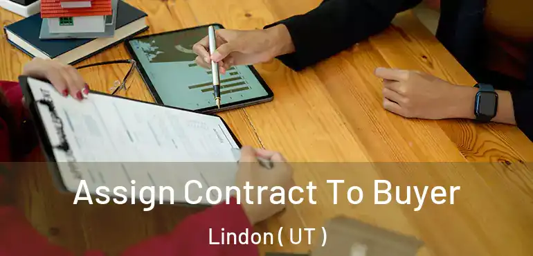  Assign Contract To Buyer Lindon ( UT )