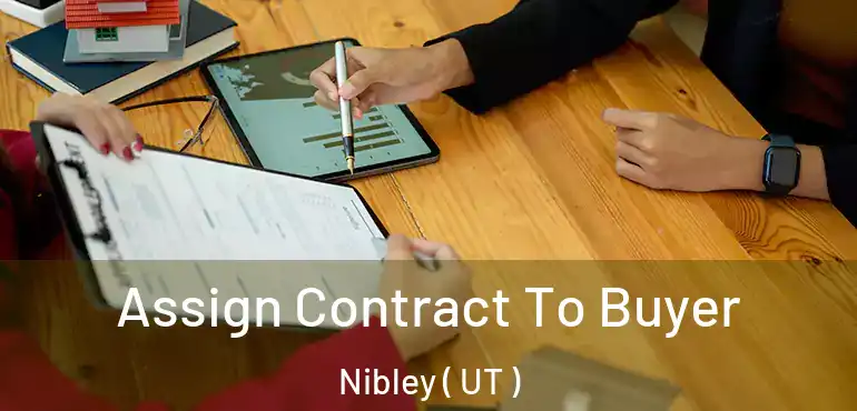  Assign Contract To Buyer Nibley ( UT )