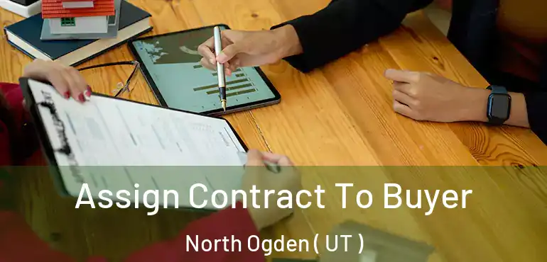  Assign Contract To Buyer North Ogden ( UT )