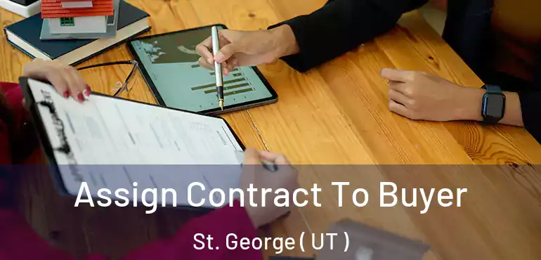  Assign Contract To Buyer St. George ( UT )
