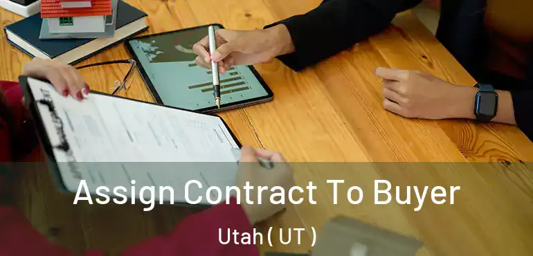  Assign Contract To Buyer Utah ( UT )