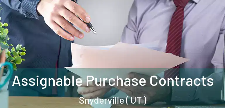  Assignable Purchase Contracts Snyderville ( UT )