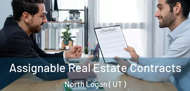  Assignable Real Estate Contracts North Logan ( UT )