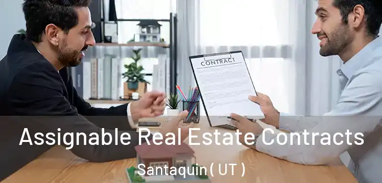  Assignable Real Estate Contracts Santaquin ( UT )