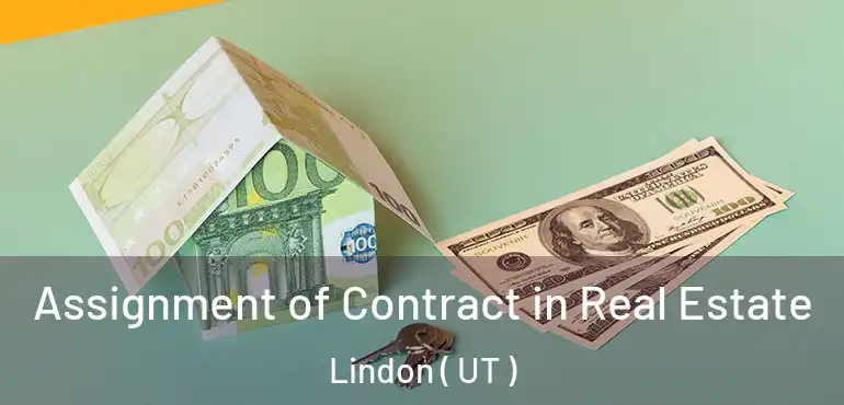  Assignment of Contract in Real Estate Lindon ( UT )