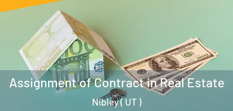  Assignment of Contract in Real Estate Nibley ( UT )