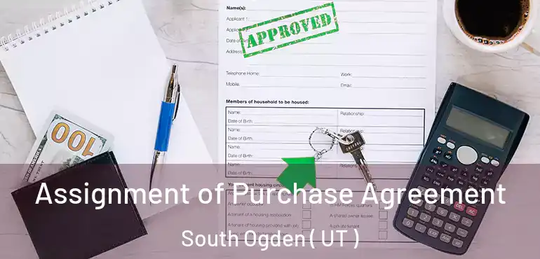 Assignment of Purchase Agreement South Ogden ( UT )