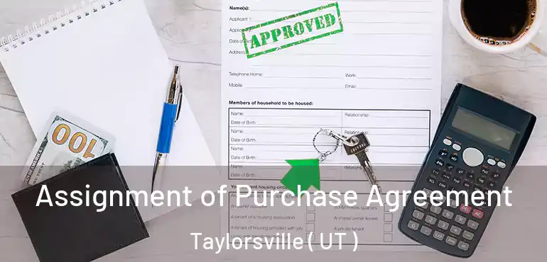  Assignment of Purchase Agreement Taylorsville ( UT )