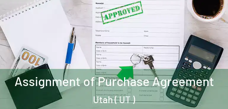  Assignment of Purchase Agreement Utah ( UT )