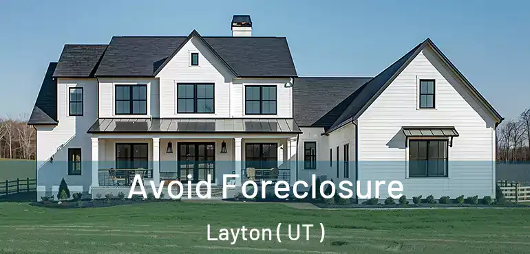  Avoid Foreclosure Layton ( UT )