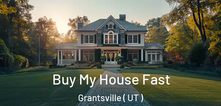  Buy My House Fast Grantsville ( UT )