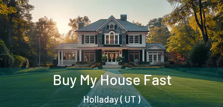  Buy My House Fast Holladay ( UT )