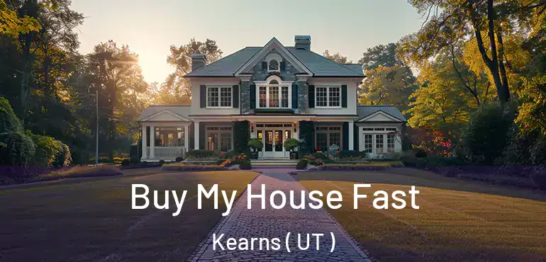  Buy My House Fast Kearns ( UT )