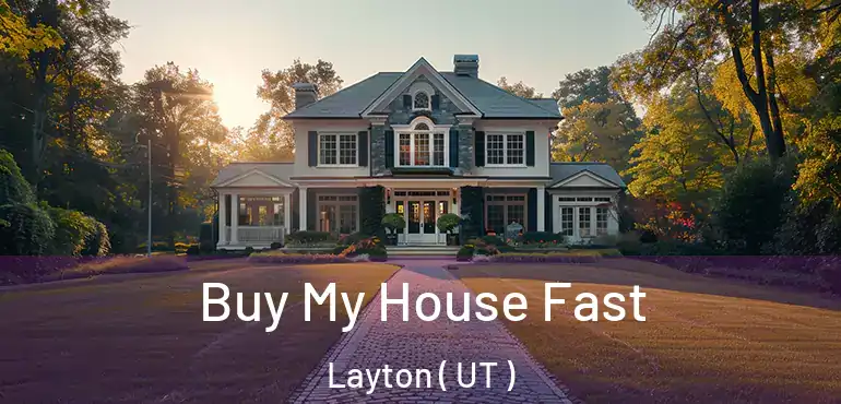  Buy My House Fast Layton ( UT )