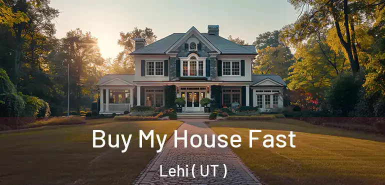  Buy My House Fast Lehi ( UT )