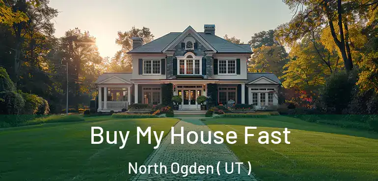  Buy My House Fast North Ogden ( UT )