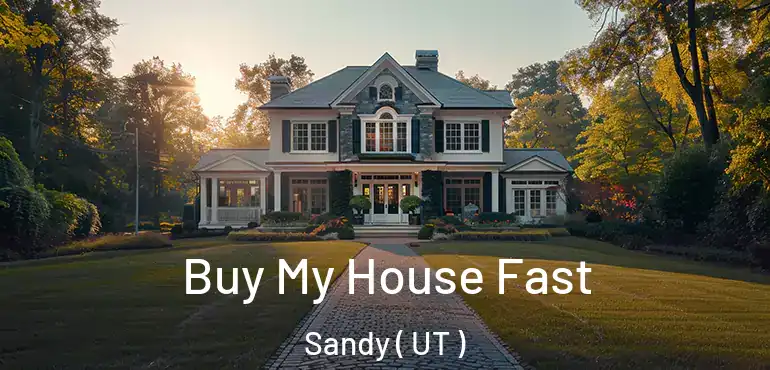  Buy My House Fast Sandy ( UT )