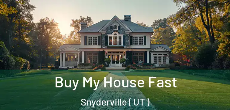  Buy My House Fast Snyderville ( UT )