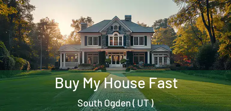  Buy My House Fast South Ogden ( UT )