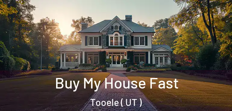  Buy My House Fast Tooele ( UT )