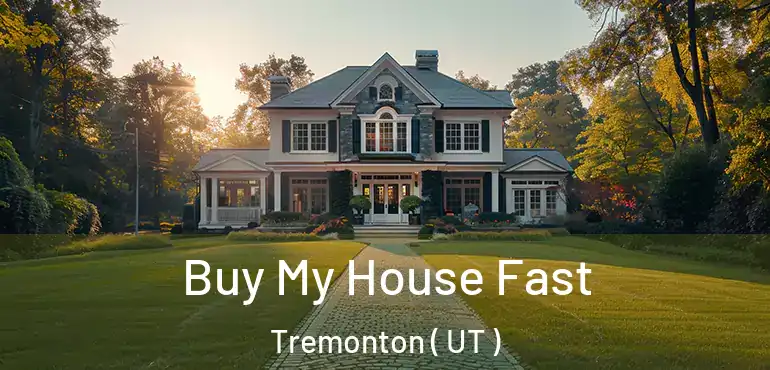  Buy My House Fast Tremonton ( UT )