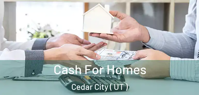  Cash For Homes Cedar City ( UT )