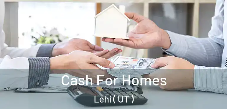  Cash For Homes Lehi ( UT )