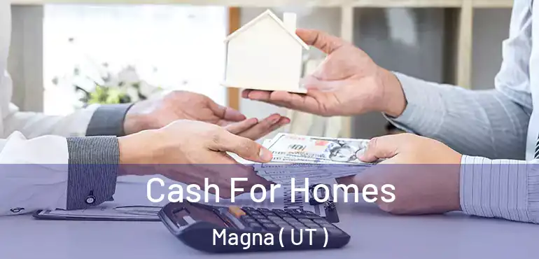  Cash For Homes Magna ( UT )