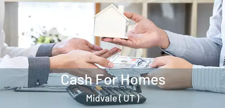  Cash For Homes Midvale ( UT )