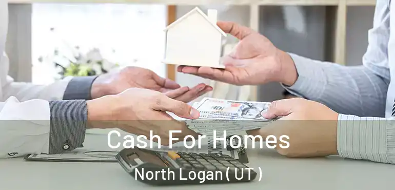  Cash For Homes North Logan ( UT )