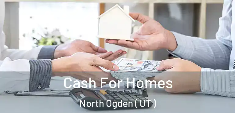  Cash For Homes North Ogden ( UT )