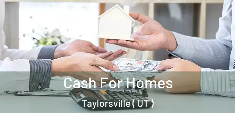  Cash For Homes Taylorsville ( UT )