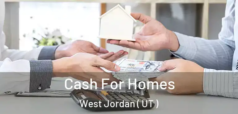  Cash For Homes West Jordan ( UT )
