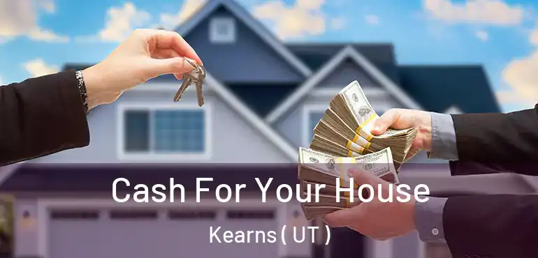  Cash For Your House Kearns ( UT )
