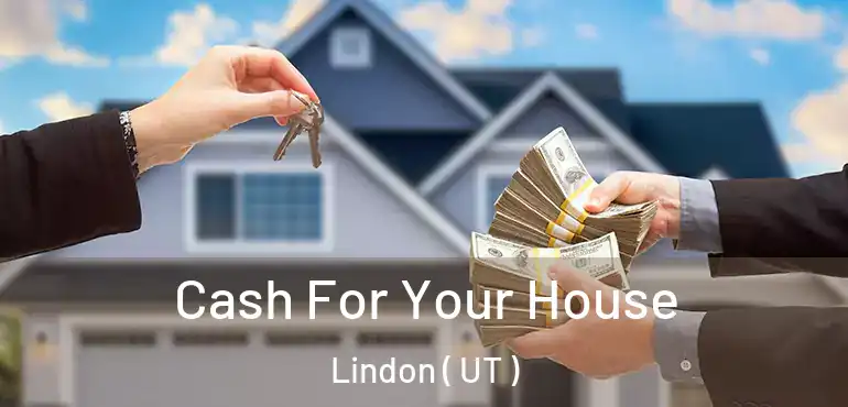  Cash For Your House Lindon ( UT )
