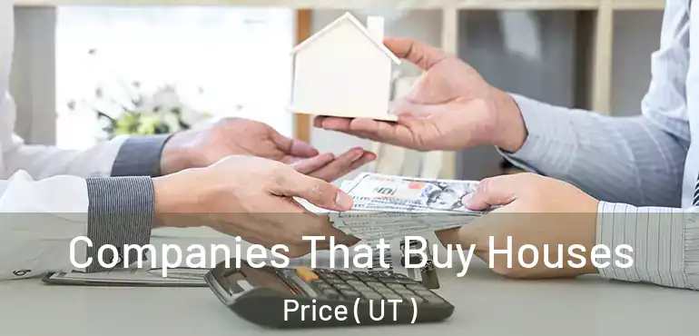  Companies That Buy Houses Price ( UT )
