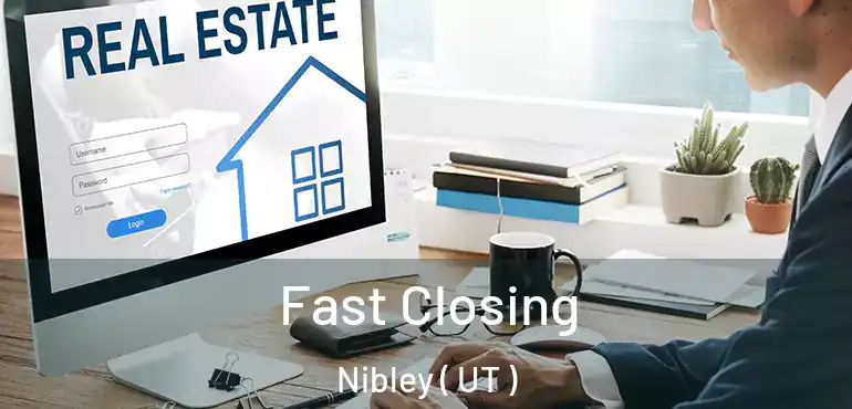  Fast Closing Nibley ( UT )