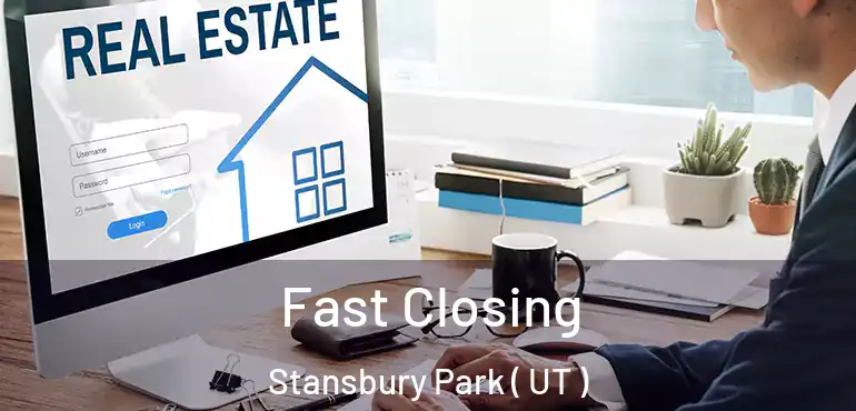  Fast Closing Stansbury Park ( UT )