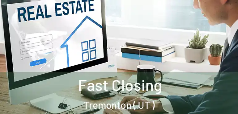  Fast Closing Tremonton ( UT )