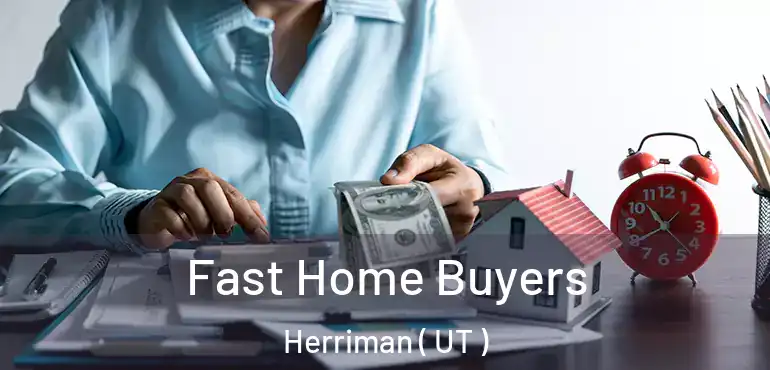  Fast Home Buyers Herriman ( UT )
