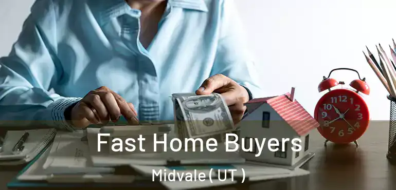  Fast Home Buyers Midvale ( UT )
