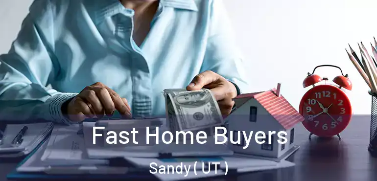  Fast Home Buyers Sandy ( UT )