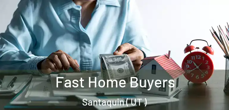  Fast Home Buyers Santaquin ( UT )