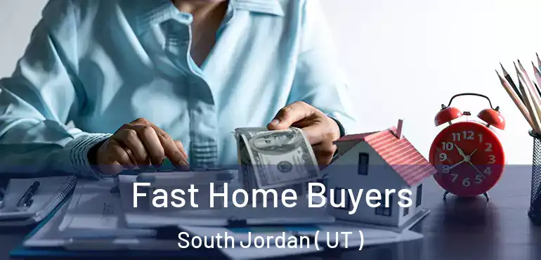  Fast Home Buyers South Jordan ( UT )