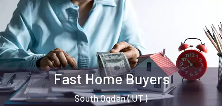  Fast Home Buyers South Ogden ( UT )