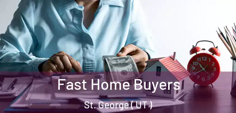  Fast Home Buyers St. George ( UT )