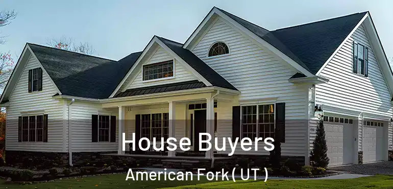 House Buyers American Fork ( UT )