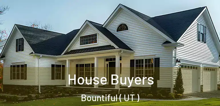  House Buyers Bountiful ( UT )