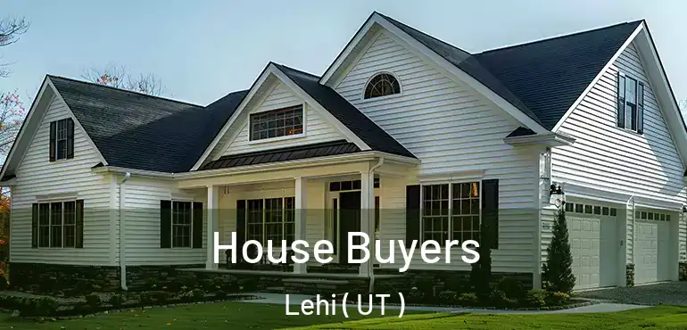  House Buyers Lehi ( UT )